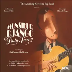 Monsieur Django et Lady Swing (feat. Didier Lockwood & Stochelo Rosenberg) by The Amazing Keystone Big Band & Guillaume Gallienne album reviews, ratings, credits