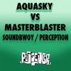 Soundbwoy / Perception (Aquasky vs. Masterblaster) - Single, 2002