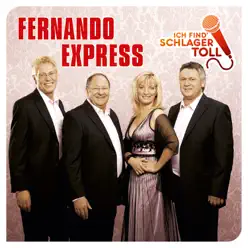 Ich find' Schlager toll - Fernando Express