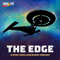 The Edge: A Star Trek Discovery Podcast podcast