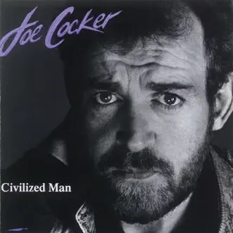 Civilized Man by Joe Cocker album reviews, ratings, credits