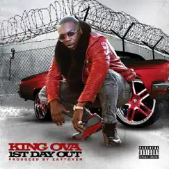1st Day Out (feat. Zaytoven) - Single by King Ova album reviews, ratings, credits