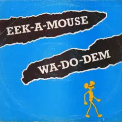 Wa-Do-Dem - Eek-A-Mouse