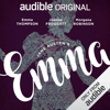 Emma: An Audible Original Drama (Original Recording) - Jane Austen & Anna Lea - adaptation