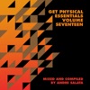 Get Physical Presents: Essentials, Vol. 17 - Mixed & Compiled by Andre Salata, 2017