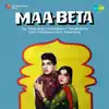 Maa Beta (Original Motion Picture Soundtrack) album lyrics, reviews, download