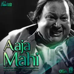 Aaja Mahi (feat. A1Melodymaster) - Single - Nusrat Fateh Ali Khan Aaja Mahi (feat. A1Melodymaster) - Single - Nusrat Fateh Ali Khan