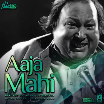 Aaja Mahi (feat. A1Melodymaster) - Single - Nusrat Fateh Ali Khan Aaja Mahi (feat. A1Melodymaster) - Single - Nusrat Fateh Ali Khan