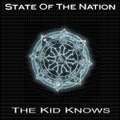 State of the Nation - The Kid Knows