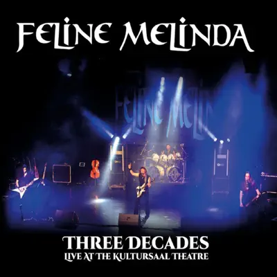 Three Decades Live at the Kultursaal Theatre - Feline Melinda