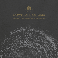 Downfall Of Gaia - Ethic of Radical Finitude artwork