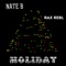 Holiday (feat. Rax Rebl) - Nate B lyrics