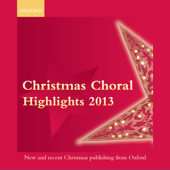 Oxford Christmas Choral Highlights 2013 - Oxford University Press Music