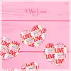 If We Love - Single album lyrics, reviews, download