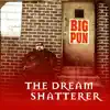 The Dream Shatterer - Single album lyrics, reviews, download