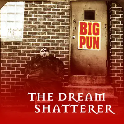 The Dream Shatterer - Single - Big Punisher