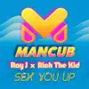 Sex You Up (feat. Rich The Kid) - Single album lyrics, reviews, download