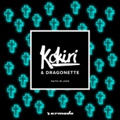 Kokiri & Dragonette - Faith In Love (Extended Mix)