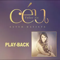 Falar do Céu (Playback) - Ester Batista