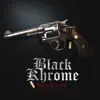 Stream & download Black Khrome