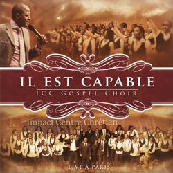 Icc Gospel Choir - Il est capable (Live)