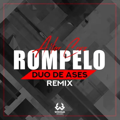 Rómpelo (Duo de Ases Remix) - Single - Aitor Cruz