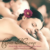 Couples Massage – World Music Soothing Sounds for Spa Resort and Honeymoon in Luxury Spa artwork