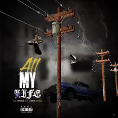 All My Life (feat. Crime Boss) - Single by Lil Phame album reviews, ratings, credits