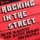 Rocking in the street