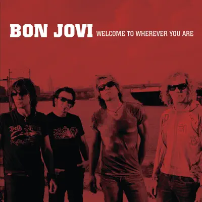 Welcome To Wherever You Are - Single - Bon Jovi