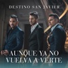 Aunque Ya No Vuelva a Verte - Single