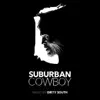 Suburban Cowboy (Original Motion Picture Soundtrack) album lyrics, reviews, download