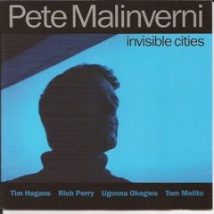 Invisible Cities (feat. Tim Hagens, Rich Perry, Ugonna Okegwo & Tom Melito)