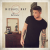 Michael Ray - Get to You  artwork