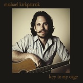 Michael Kirkpatrick - Come Back Home to Me