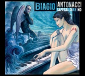 Biagio Antonacci - Non vivo più senza te