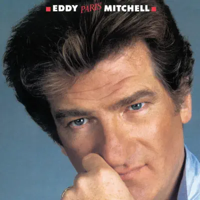 Eddy "Paris" Mitchell - Eddy Mitchell