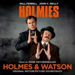 Holmes & Watson (Original Motion Picture Soundtrack) - Mark Mothersbaugh Holmes & Watson (Original Motion Picture Soundtrack) - Mark Mothersbaugh