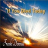 If You Died Today - Single