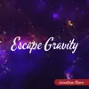 Escape Gravity album lyrics, reviews, download