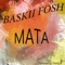 Mata - Baskii Fosh lyrics