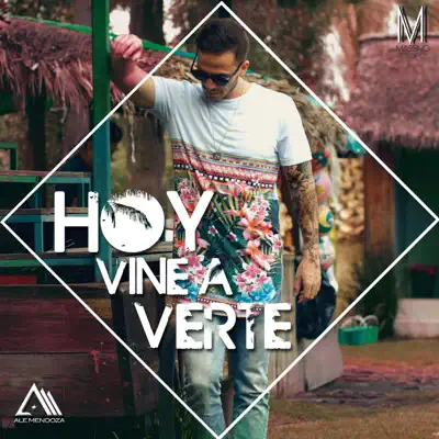Hoy Vine a Verte - Single - Ale Mendoza