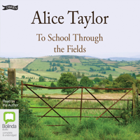 Alice Taylor - To School Through the Fields (Unabridged) artwork