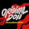 Original Don (feat. The Partysquad) [Flosstradamus Remix] - Single
