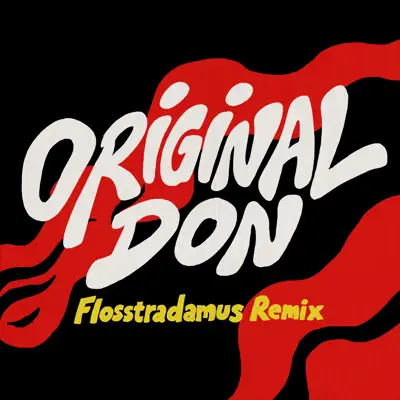 Original Don (feat. The Partysquad) [Flosstradamus Remix] - Single - Major Lazer