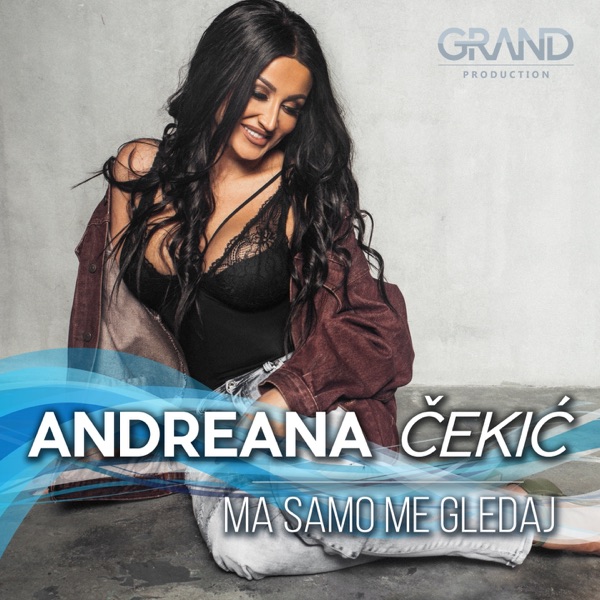Andreana Cekic - Ma Samo Me Gledaj