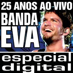 Banda Eva 25 Anos ao Vivo/ Audio do DVD - Single - Banda Eva