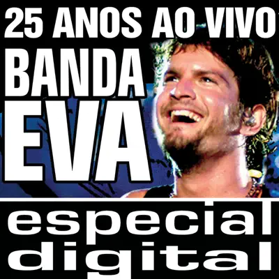 Banda Eva 25 Anos ao Vivo/ Audio do DVD - Single - Banda Eva