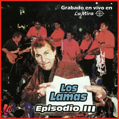 Episodio III (En Vivo) - Los Lamas