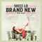 Brand New (feat. SaaZi) - Shizz Lo lyrics